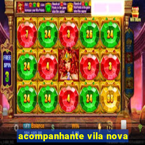 acompanhante vila nova